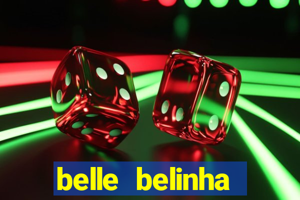 belle belinha vazados gratis